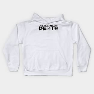 Our Flags Means Death, ofmd Kids Hoodie